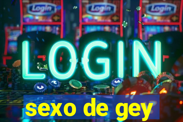 sexo de gey